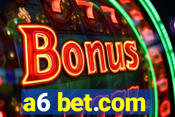 a6 bet.com